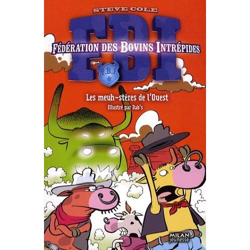 Fbi Tome 4 - Les Meuh-Stères De L'ouest