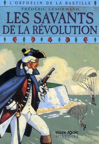 L'orphelin De La Bastille Tome 5 - Les Savants De La Révolution