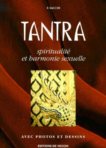 Tantra - Spiritualité Et Harmonie Sexuelle