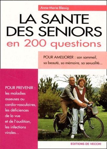 La Santé Des Seniors En 200 Questions
