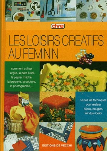 Les Loisirs Créatifs Au Féminin