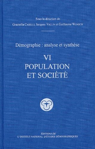 Démographie, Analyse Et Synthèse - Volume 6, Populations Et Sociétés