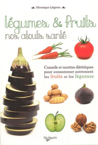 Légumes Et Fruits Nos Atouts Santé