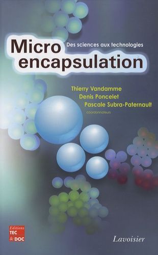 Microencapsulation - Des Sciences Aux Technologies