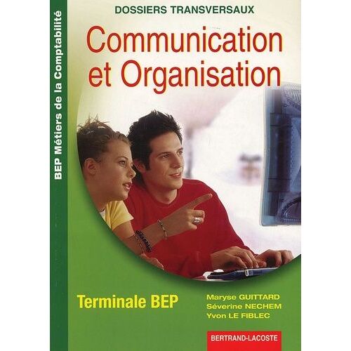 Communication Et Organisation Tle Bep Comptabilité