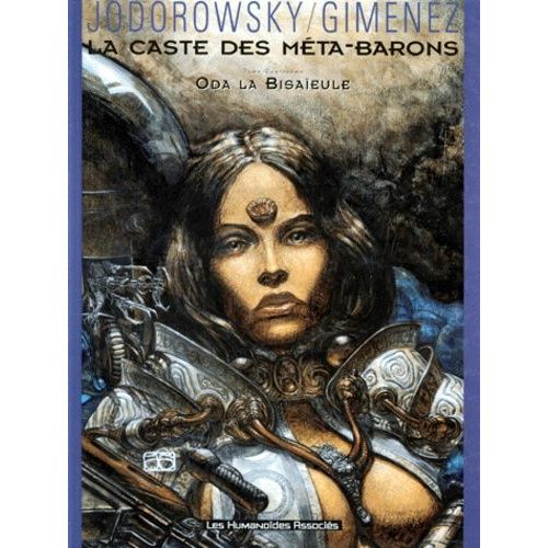 La Caste Des Méta-Barons - Tome 4 - Oda La Bisaïeule