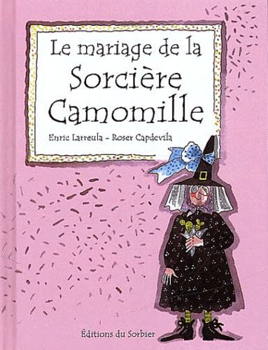 Le Mariage De La Sorcière Camomille