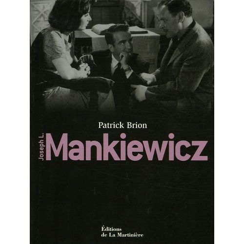 Joseph L. Mankiewicz - Biographie, Filmographie Illustrée, Analyse Critique
