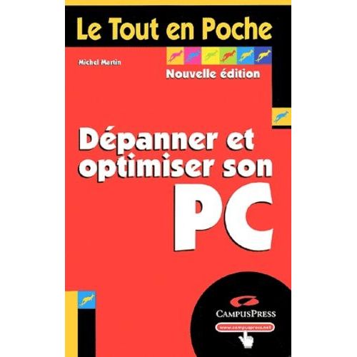 Dépanner Et Optimiser Son Pc - Edition 2001