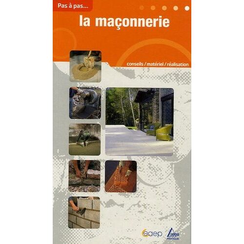 La Maçonnerie - Produits, Matériaux, Techniques, Réalisations