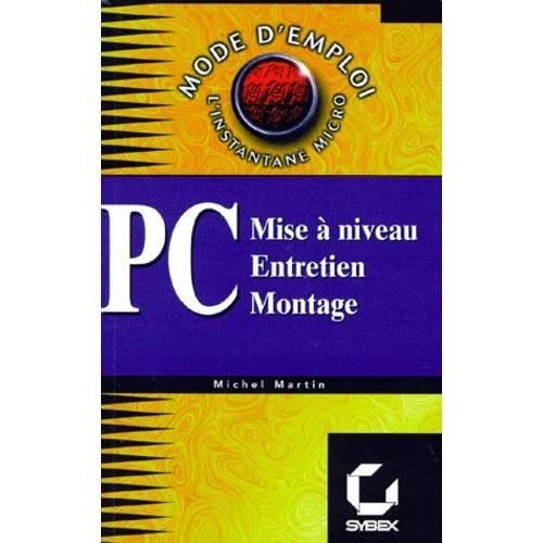 Pc - Mise À Niveau, Entretien, Montage