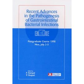 Recent Advances In The Pathogenesis Of Gastrointestinal Bacterial Infections - Postgraduate Course 1998, Nice, July 2-3