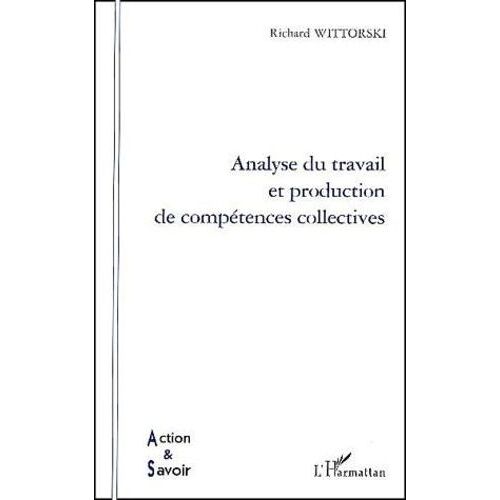 Analyse Du Travail Et Production De Compétences Collectives
