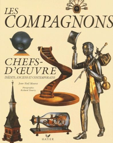 Les Compagnons - Chefs-D'oeuvre Inédits, Anciens Et Contemporains