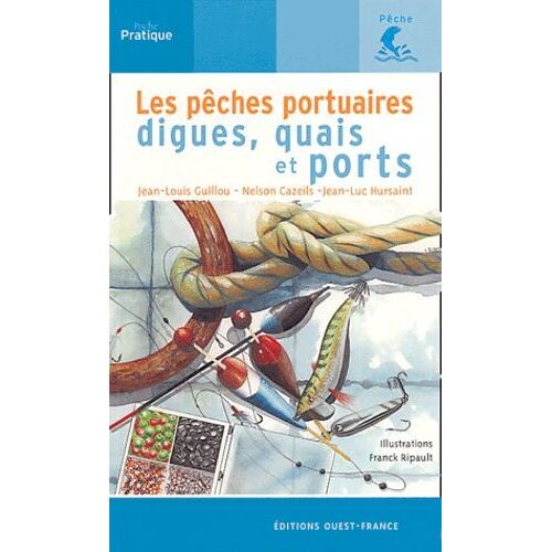 Les Pêches Portuaires - Quais, Digues Et Ports