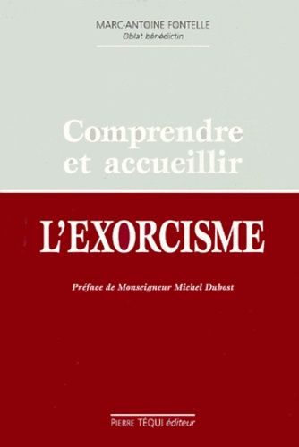 Comprendre Et Accueillir L'exorcisme