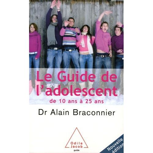 Le Guide De L'adolescent - De 10 Ans À 25 Ans