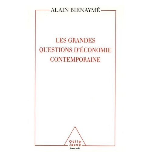 Les Grandes Questions D'économie Contemporaine - La Science D'un Monde Imparfait