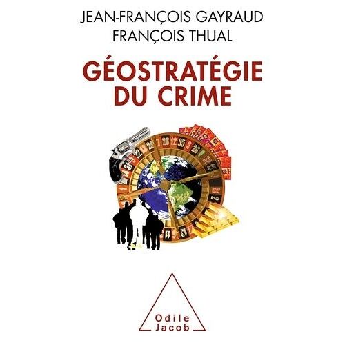 Géostratégie Du Crime