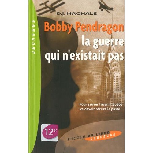 Bobby Pendragon Tome 3 - La Guerre Qui N'existait Pas