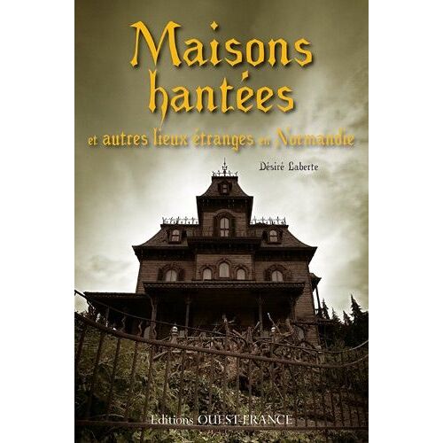 Maisons Hantées En Normandie