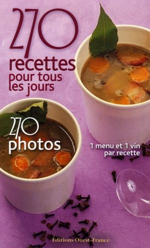 270 Recettes Pour Cuisiner Tous Les Jours