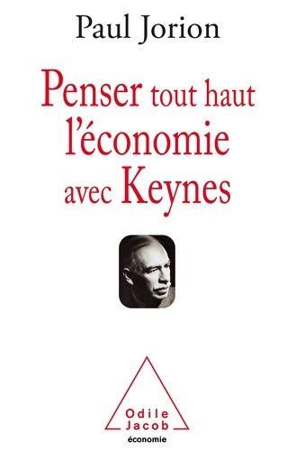 Penser Tout Haut L'économie Avec Keynes