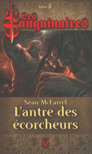 Les Sanguinaires Tome 6 - L'antre Des Écorcheurs