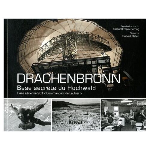 Drachenbronn, Base Secrète Du Hochwald - Base Aérienne 901 "Commandant De Laubier