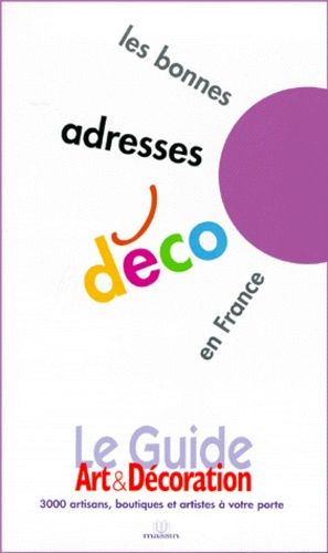 Le Guide Art & Decoration - Les Bonnes Adresses Déco En France