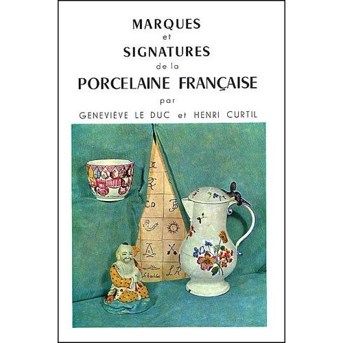 Marques Et Signatures De La Porcelaine Française