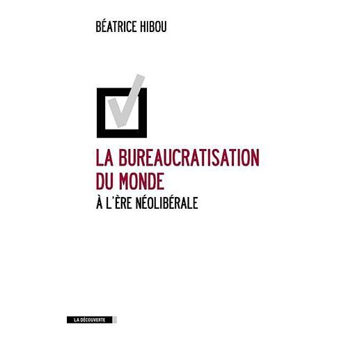 La Bureaucratisation Du Monde À L'ère Néolibérale