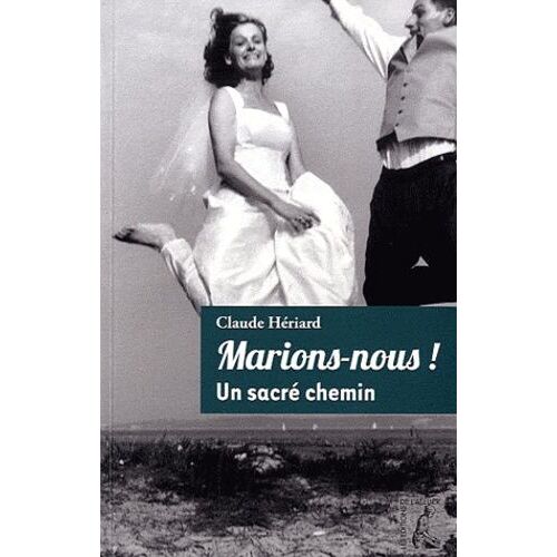 Marions-Nous ! - Un Sacré Chemin
