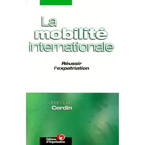 La Mobilite Internationale - Réussir L'expatriation