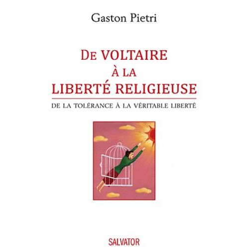 De Voltaire À La Liberté Religieuse - De La Tolérance À Vraie Liberté