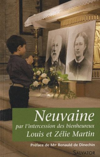 Neuvaine Par L'intercession Des Bienheureux De Louis Et Zélie Martin