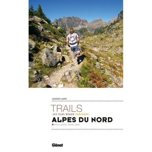 Trails Alpes Du Nord - Les Plus Beaux Parcours