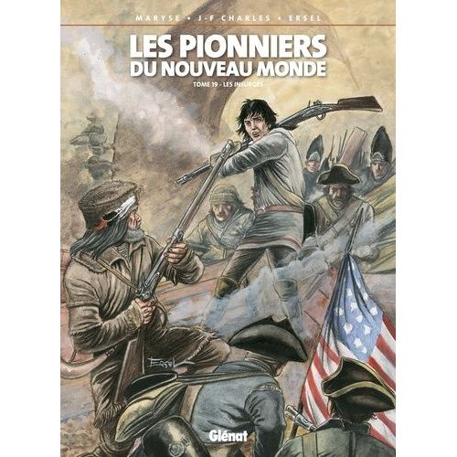 Les Pionniers Du Nouveau Monde - Tome 19 - Les Insurgés