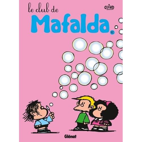 Mafalda Tome 10 - Le Club De Mafalda
