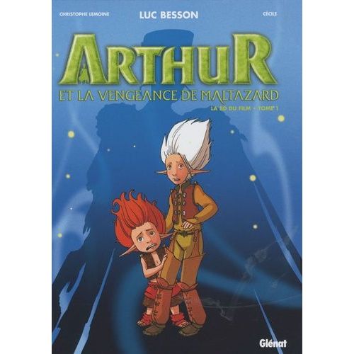 Arthur Et La Vengeance De Maltazard - La Bd Du Film Tome 1