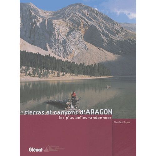 Sierras Et Canyons D'aragon - Les Plus Belles Randonnées