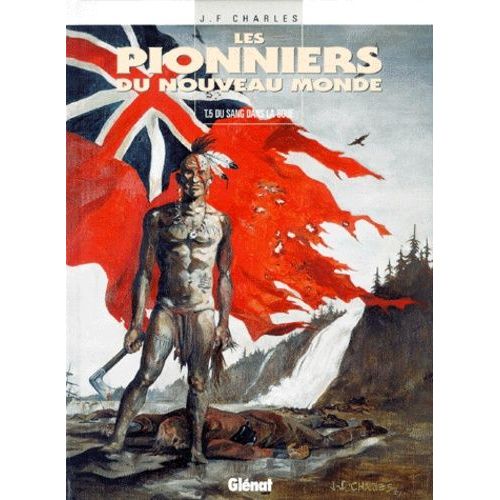 Les Pionniers Du Nouveau Monde Tome 5 - Du Sang Dans La Boue