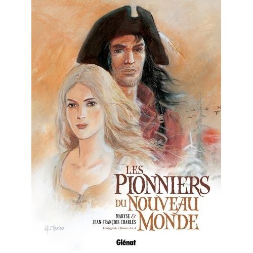 Les Pionniers Du Nouveau Monde Intégrale Tome 1 À 4