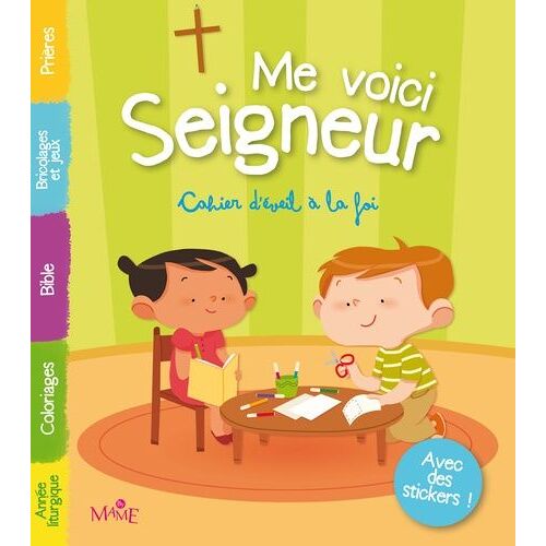 Me Voici Seigneur - Cahier D'éveil À La Foi