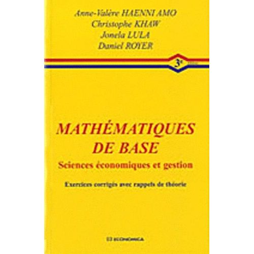 Mathématiques De Base Sciences Économiques Et Gestion - Exercices Corrigés Avec Rappels De Théorie
