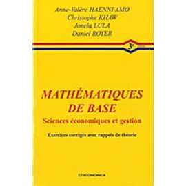 Mathématiques De Base Sciences Économiques Et Gestion - Exercices Corrigés Avec Rappels De Théorie