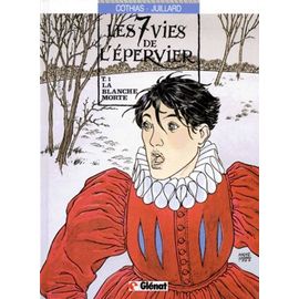 Les 7 Vies De L'epervier Tome 1 - La Blanche Morte