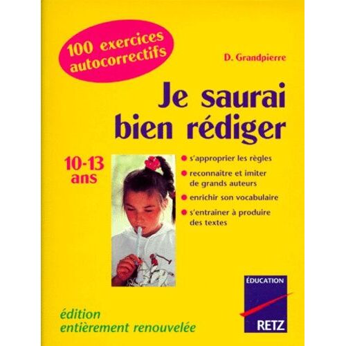 Je Saurai Bien Rediger 10-13 Ans - Edition 1998