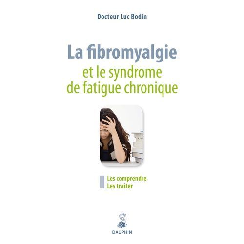 La Fibromyalgie Et Le Syndrome De Fatigue Chronique
