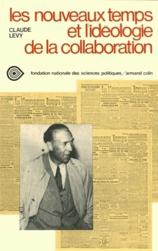 Les Nouveaux Temps Et L'idéologie De La Collaboration